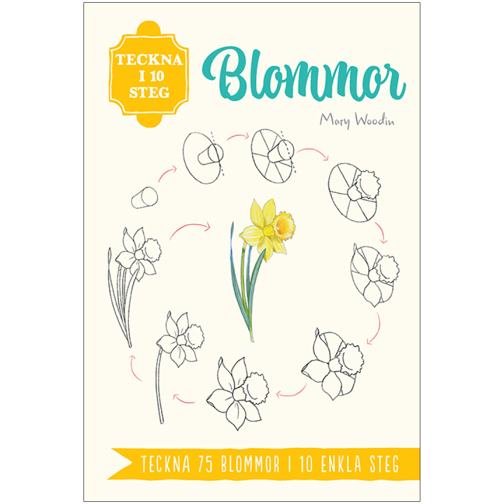 Teckna i 10 steg: Blommor ryhmässä Askartelu ja Harrastus / Kirjat / Ohjekirjat @ Pen Store (135391)