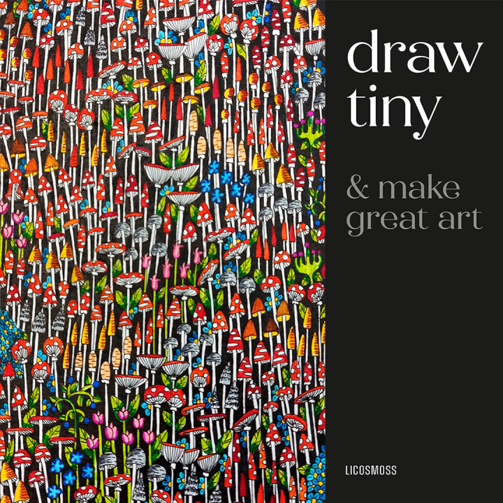 Draw Tiny & Make Great Art ryhmässä Askartelu ja Harrastus / Kirjat / Inspiraatiokirjat @ Pen Store (136335)