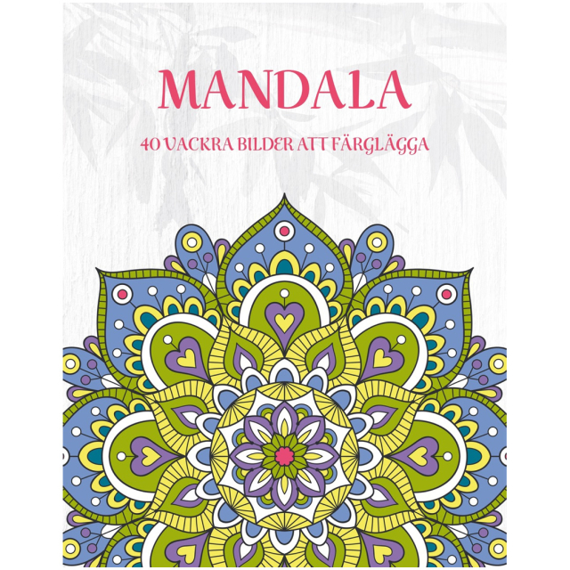 Mandala : 40 vackra bilder att färglägga